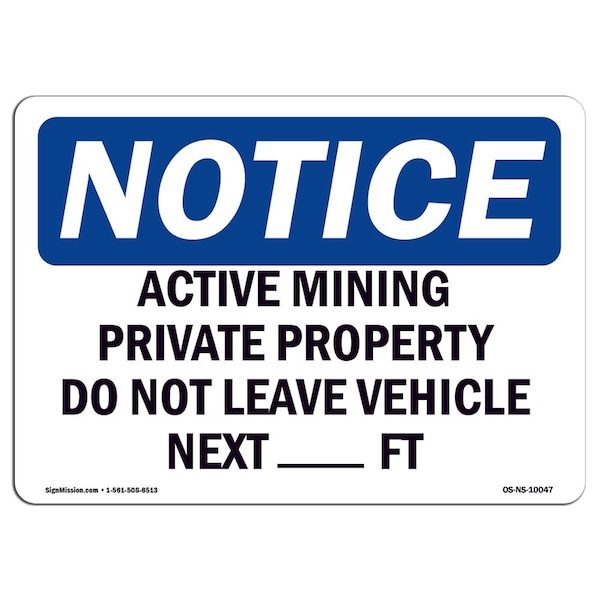 OSHA Notice Sign, 3.5" H, Active Mining Private Property Do Not Leave Sign, Landscape, 10PK